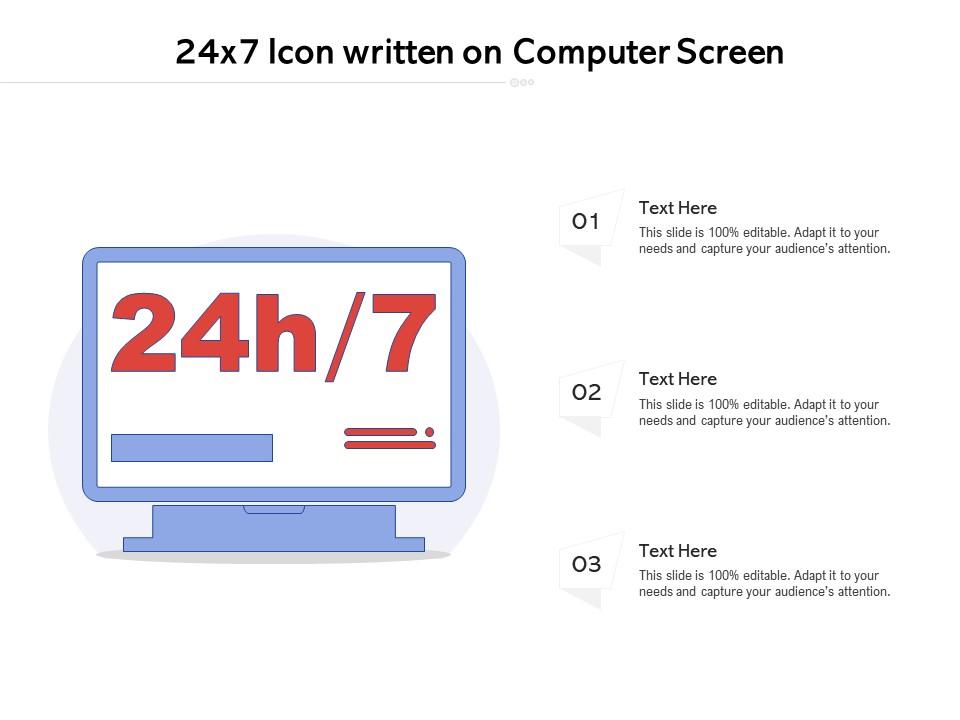 24x7 icon written on computer screen Slide01