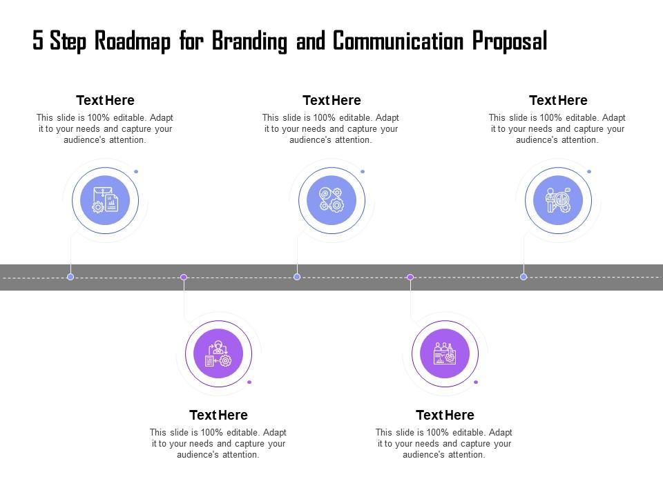 5 step roadmap for branding and communication proposal ppt example icons Slide01