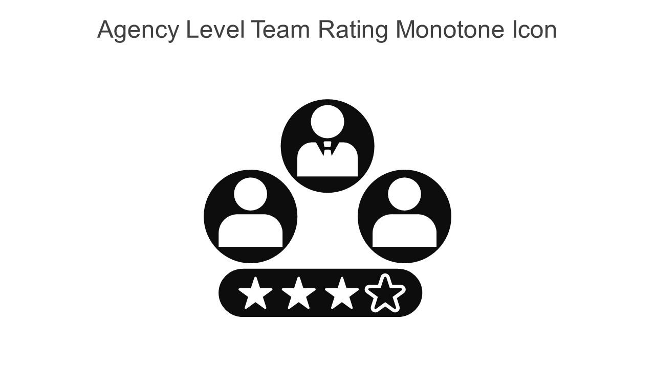 Agency Level Team Rating Monotone Icon In Powerpoint Pptx Png And Editable Eps Format Slide01