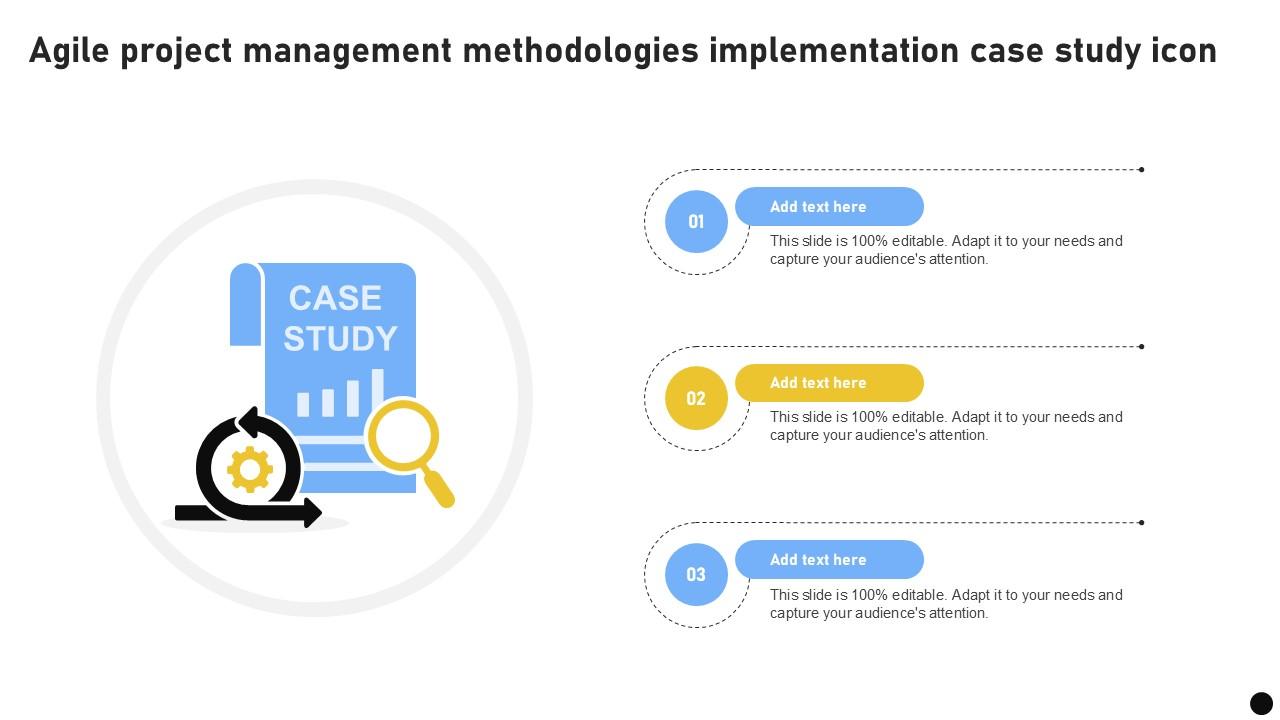 Agile Project Management Methodologies Implementation Case Study Icon Ppt Presentation