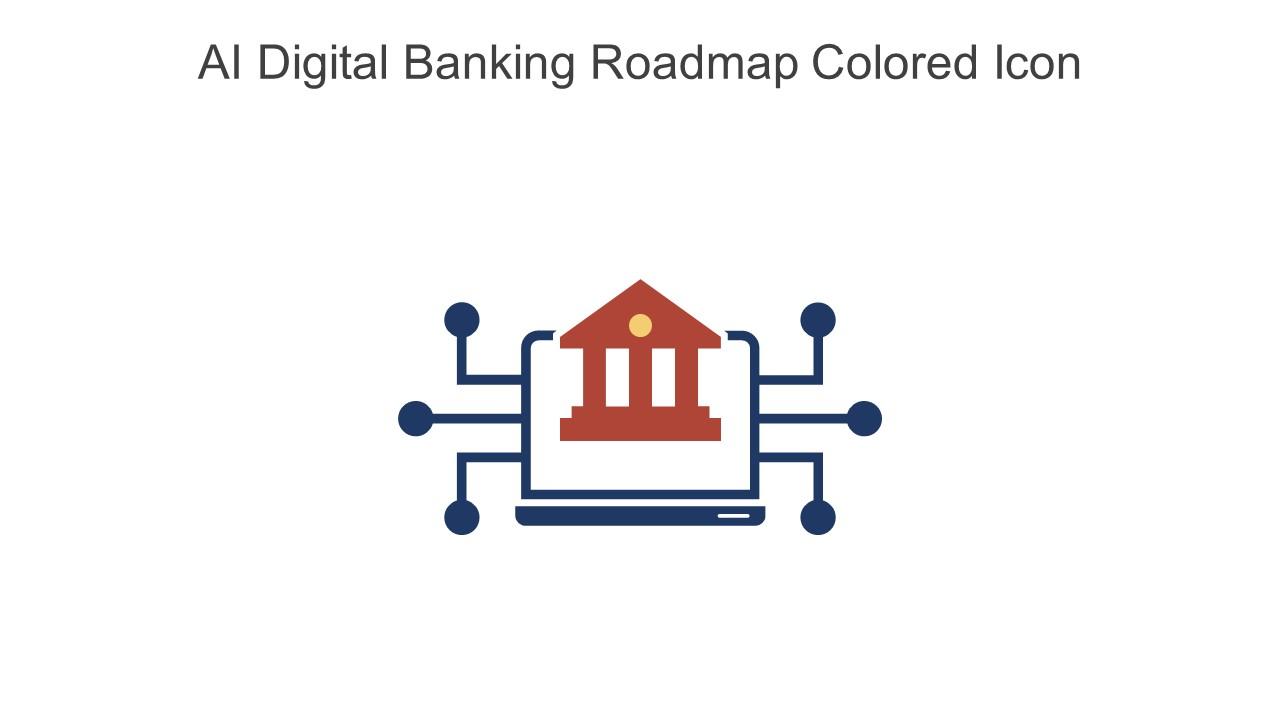 AI Digital Banking Roadmap Colored Icon In Powerpoint Pptx Png And Editable Eps Format Slide01
