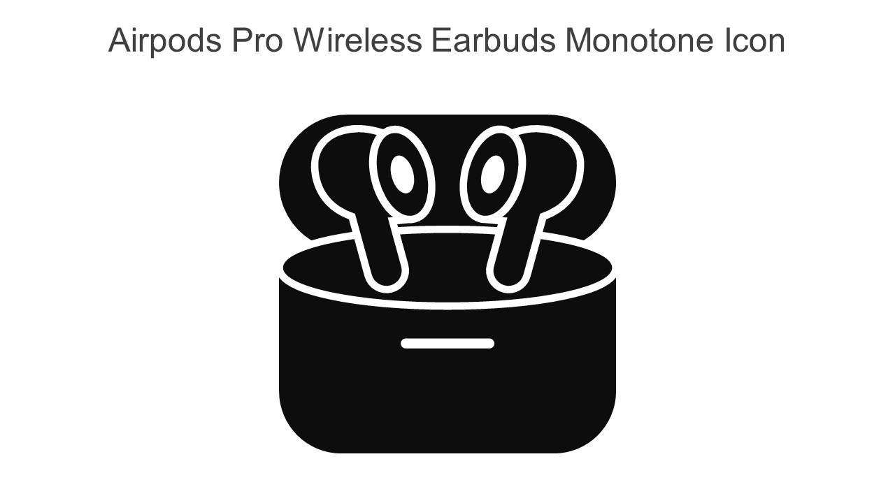 Airpods Pro Wireless Earbuds Monotone Icon In Powerpoint Pptx Png And Editable Eps Format