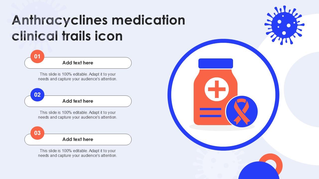 Anthracyclines Medication Clinical Trails Icon Ppt Template
