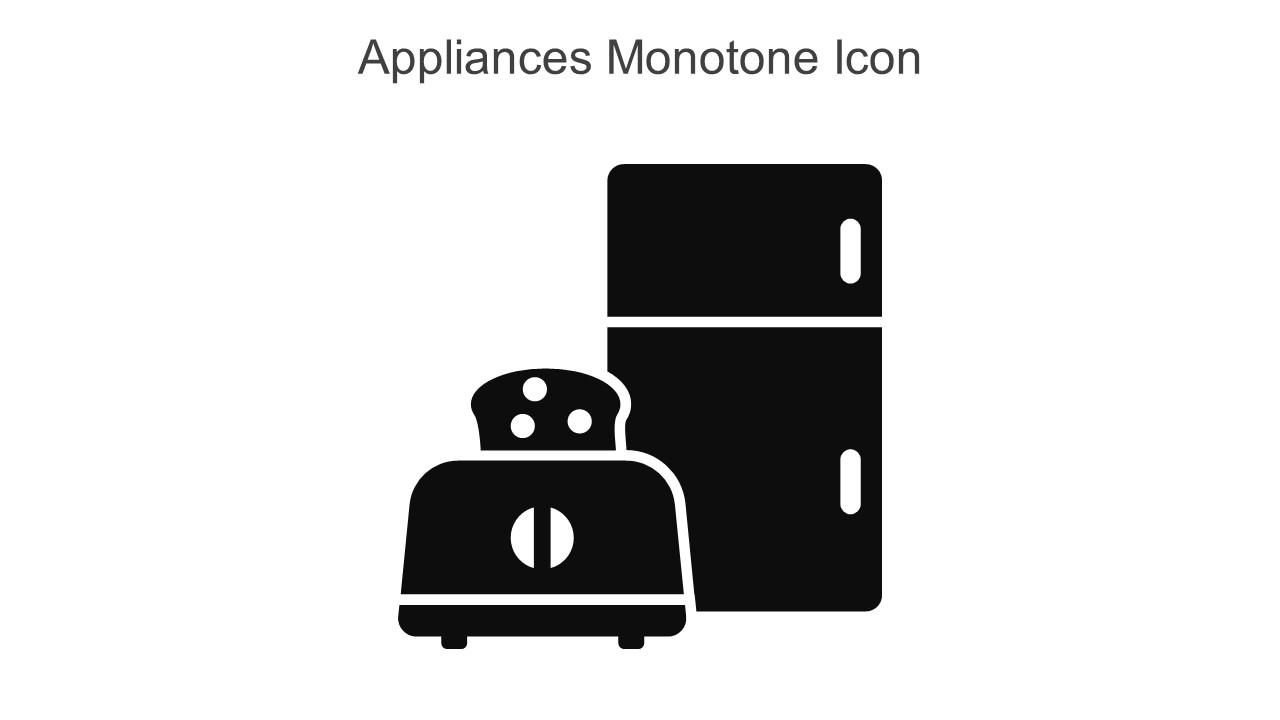 Appliances Monotone Icon In Powerpoint Pptx Png And Editable Eps Format Slide01
