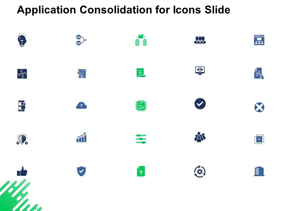 Application consolidation for icons slide growth ppt powerpoint presentation infographics deck Slide01