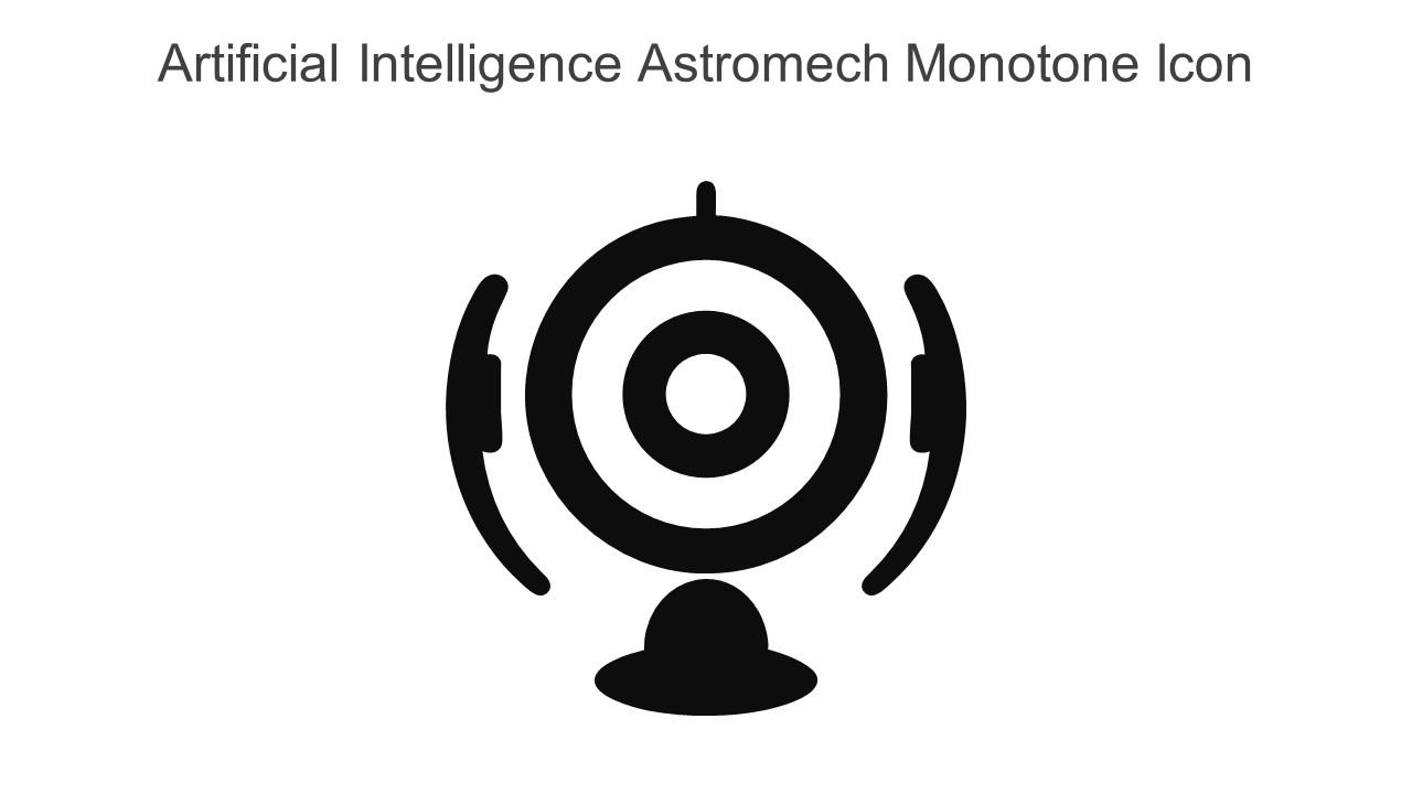 Artificial Intelligence Astromech Monotone Icon In Powerpoint Pptx Png And Editable Eps Format