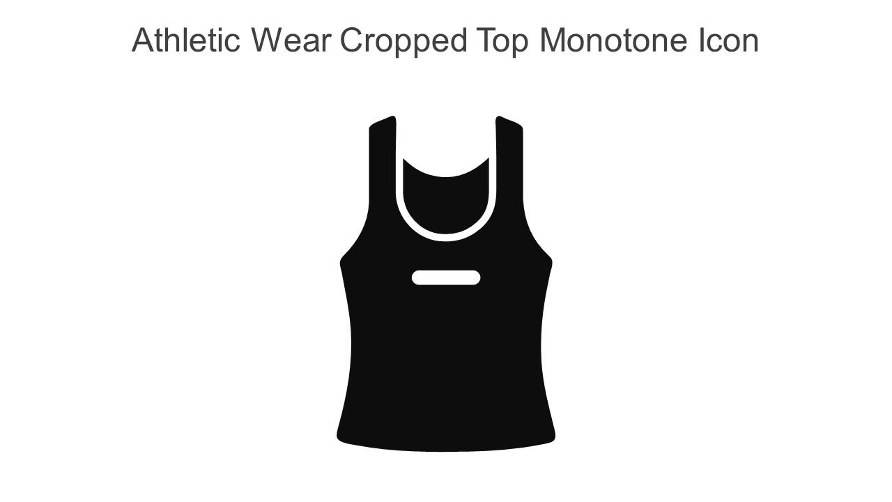 Athletic Wear Cropped Top Monotone Icon In Powerpoint Pptx Png And Editable Eps Format
