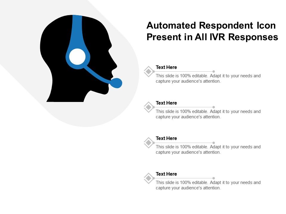 Automated respondent icon present in all ivr responses Slide01
