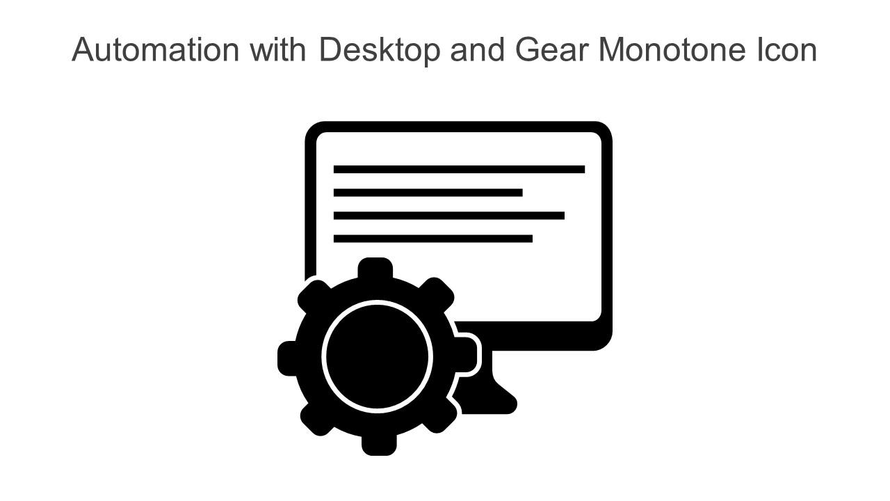 Automation With Desktop And Gear Monotone Icon In Powerpoint Pptx Png And Editable Eps Format Slide01