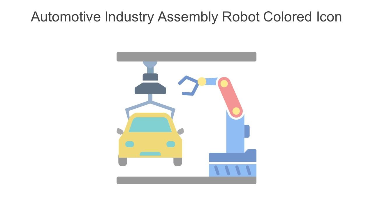 Automotive Industry Assembly Robot Colored Icon In Powerpoint Pptx Png And Editable Eps Format Slide01