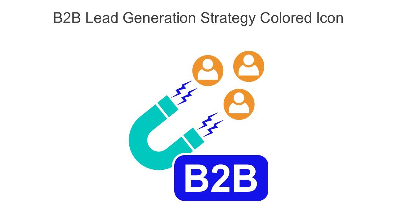 B2B Lead Generation Strategy Colored Icon In Powerpoint Pptx Png And Editable Eps Format Slide01
