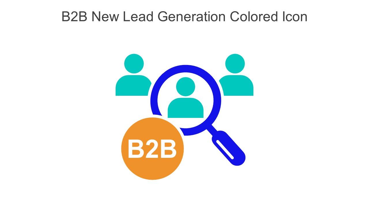 B2B New Lead Generation Colored Icon In Powerpoint Pptx Png And Editable Eps Format Slide01