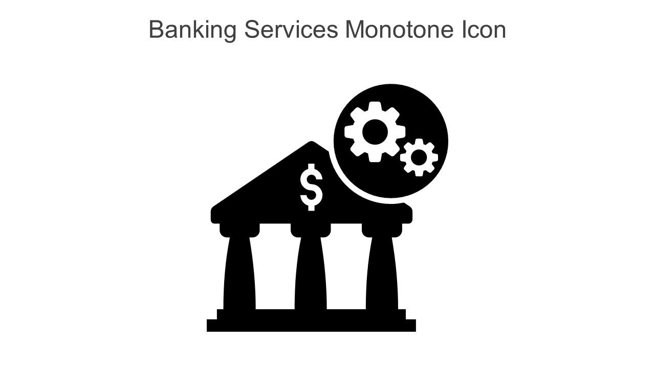 Banking Services Monotone Icon In Powerpoint Pptx Png And Editable Eps Format Slide01