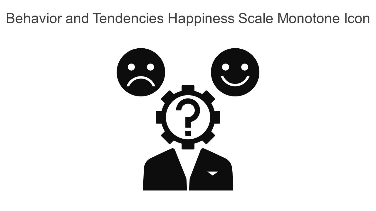 Behavior And Tendencies Happiness Scale Monotone Icon In Powerpoint Pptx Png And Editable Eps Format Slide01