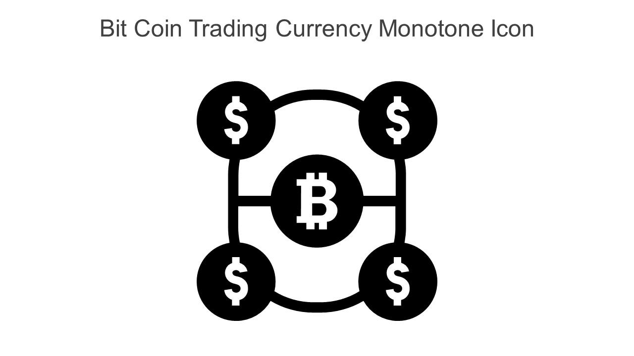 Bit Coin Trading Currency Monotone Icon In Powerpoint Pptx Png And Editable Eps Format