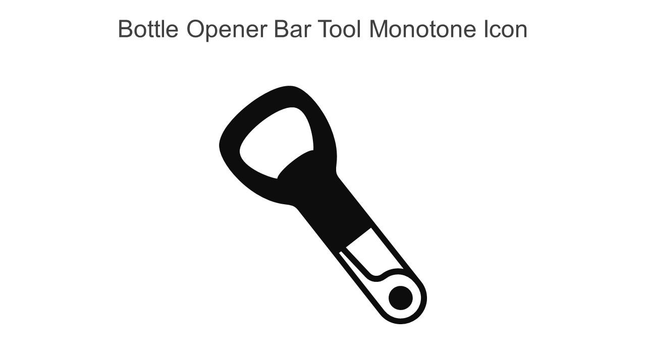 Bottle Opener Bar Tool Monotone Icon In Powerpoint Pptx Png And Editable Eps Format