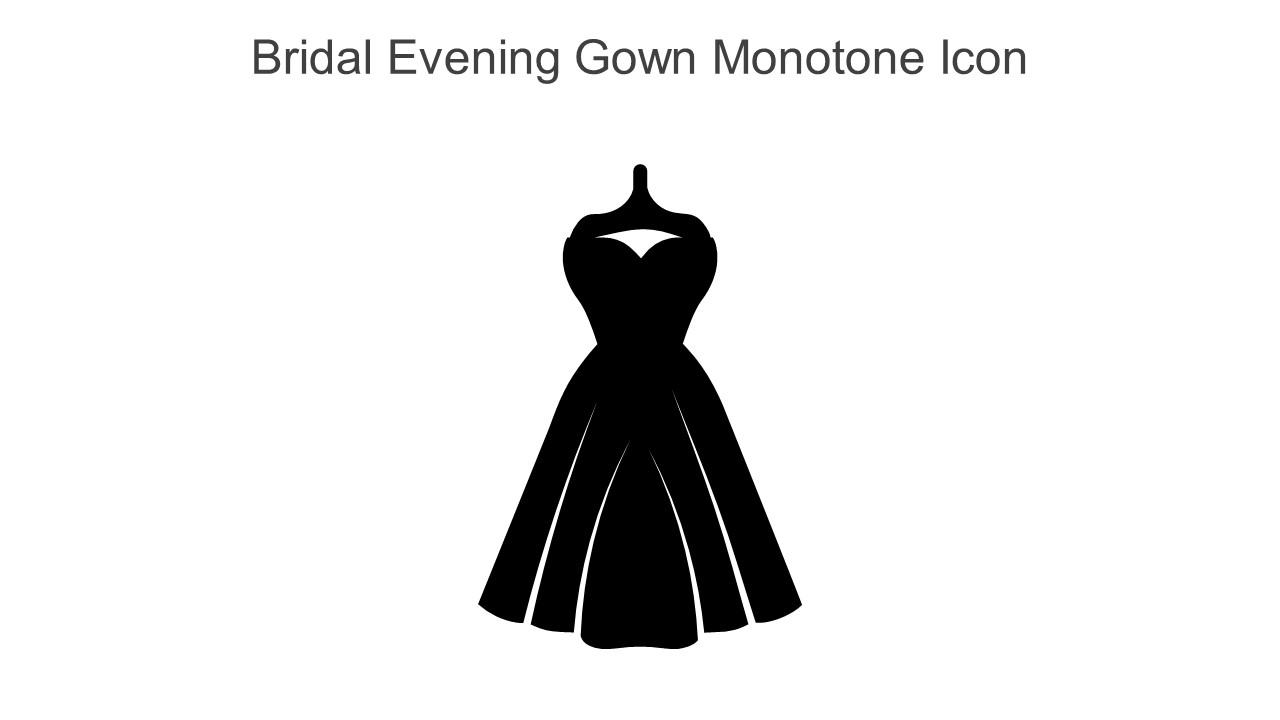 Bridal Evening Gown Monotone Icon In Powerpoint Pptx Png And Editable Eps Format