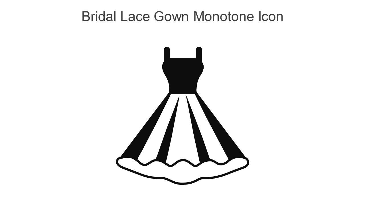 Bridal Lace Gown Monotone Icon In Powerpoint Pptx Png And Editable Eps Format