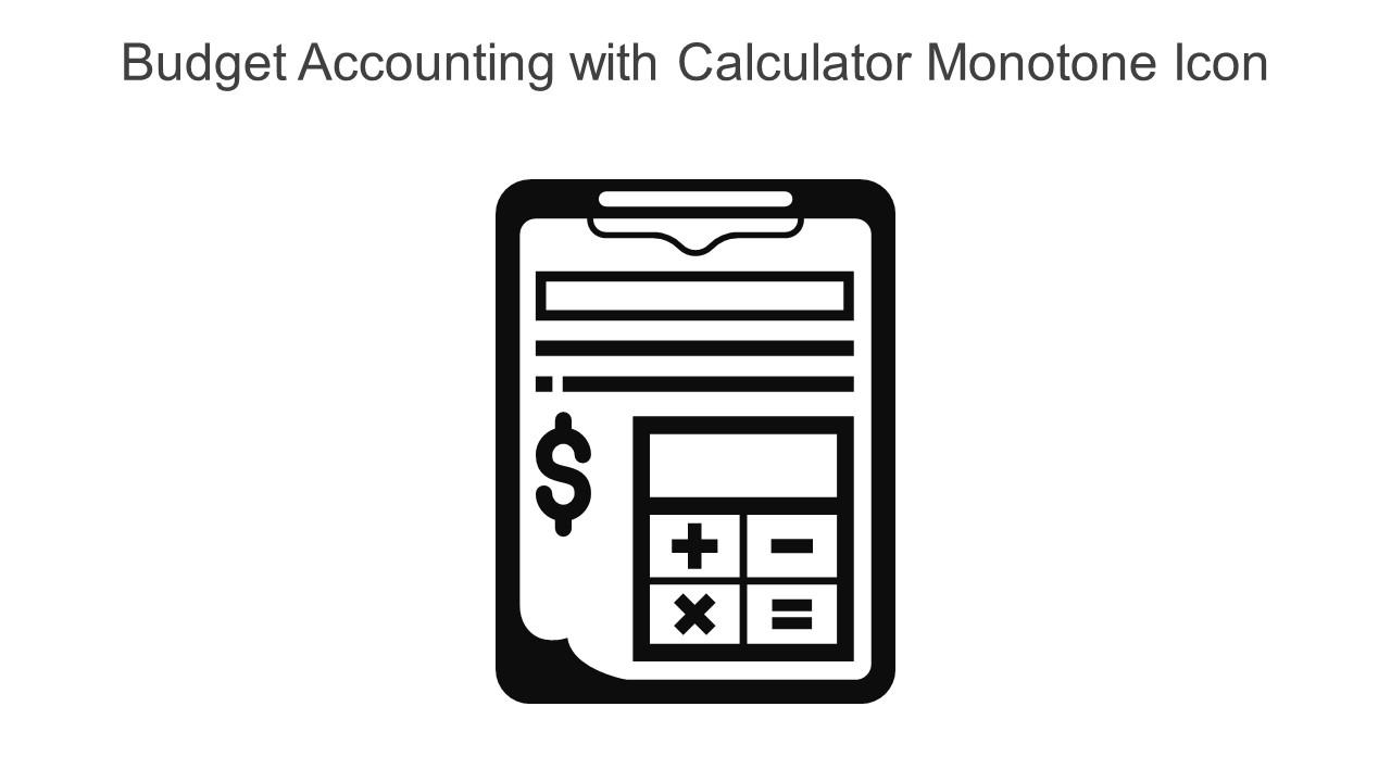 Budget Accounting With Calculator Monotone Icon In Powerpoint Pptx Png And Editable Eps Format