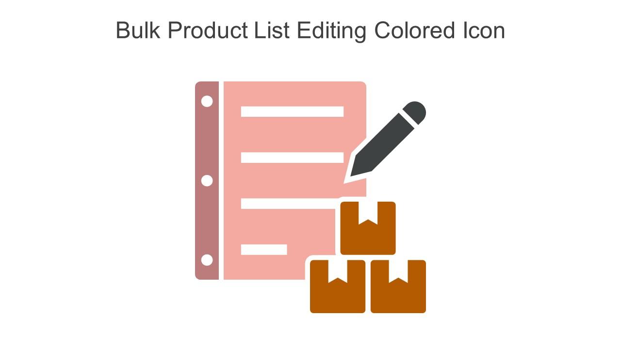 Bulk Product List Editing Colored Icon In Powerpoint Pptx Png And Editable Eps Format Slide01