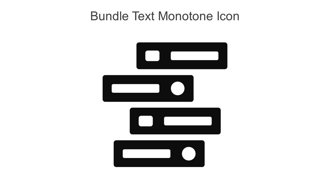 Bundle Text Monotone Icon In Powerpoint Pptx Png And Editable Eps Format Slide01