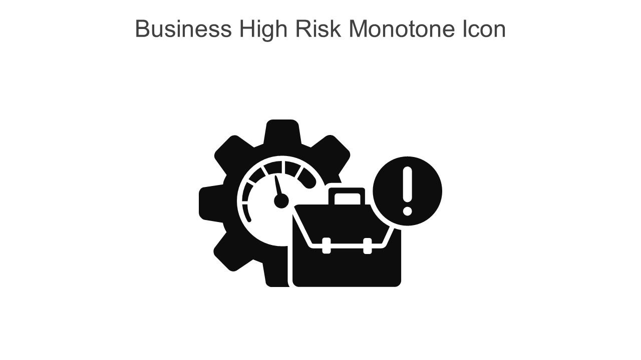 Business High Risk Monotone Icon In Powerpoint Pptx Png And Editable Eps Format Slide01