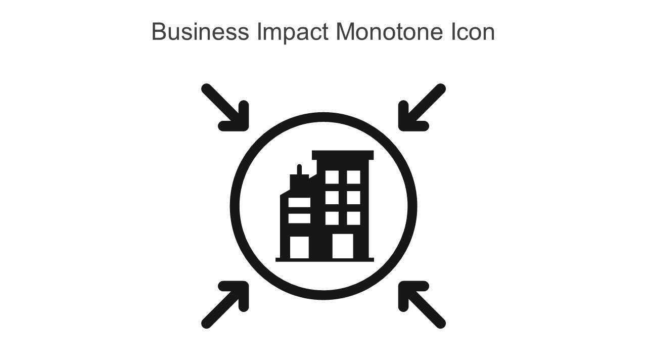 Business Impact Monotone Icon In Powerpoint Pptx Png And Editable Eps Format Slide01