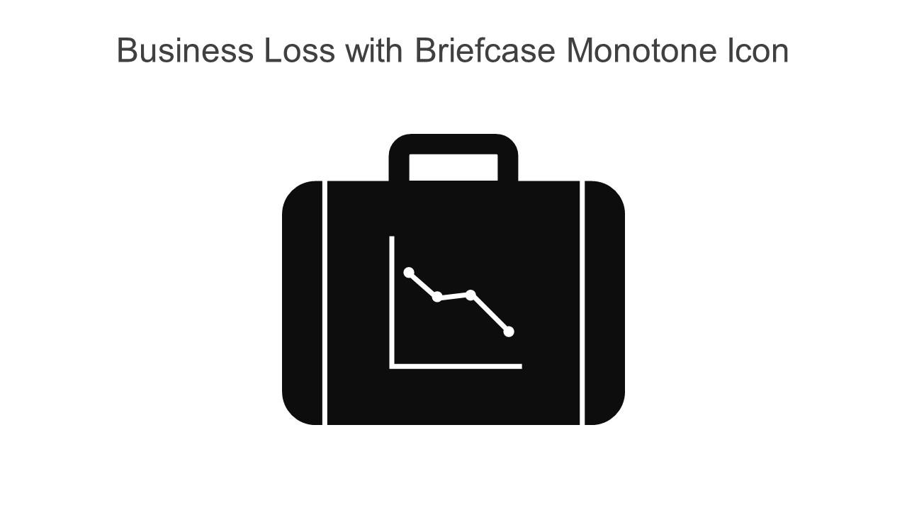 Business Loss With Briefcase Monotone Icon In Powerpoint Pptx Png And Editable Eps Format Slide01
