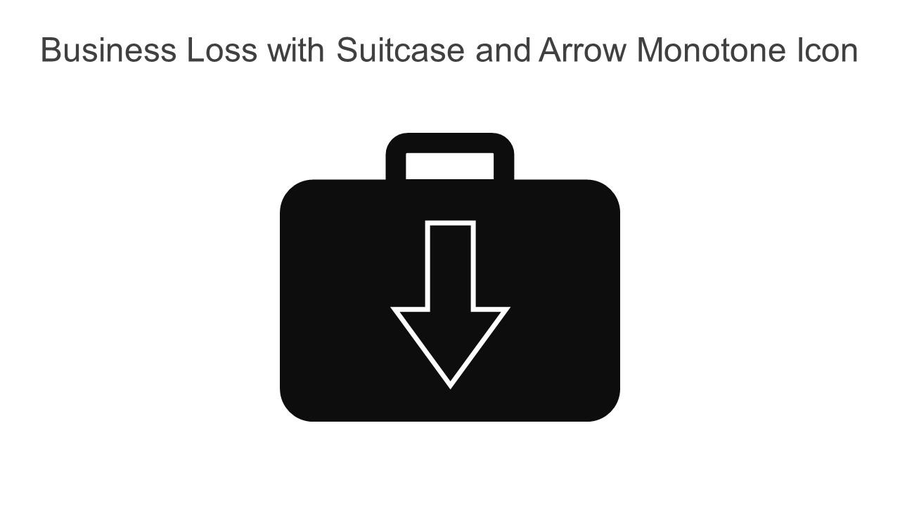 Business Loss With Suitcase And Arrow Monotone Icon In Powerpoint Pptx Png And Editable Eps Format Slide01
