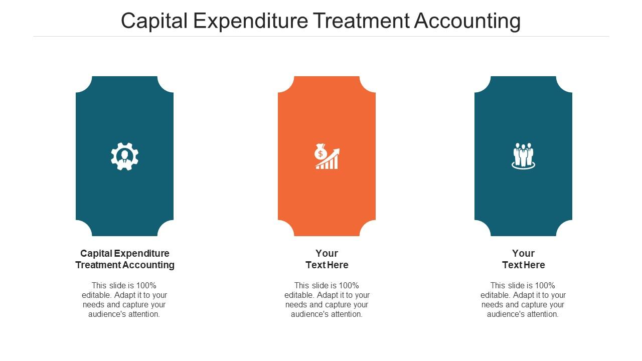 Capital Expenditure Treatment Accounting Ppt Powerpoint Presentation Icon Graphics Cpb Slide01