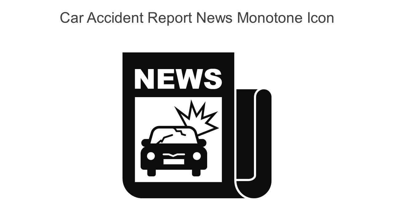 Car Accident Report News Monotone Icon In Powerpoint Pptx Png And Editable Eps Format