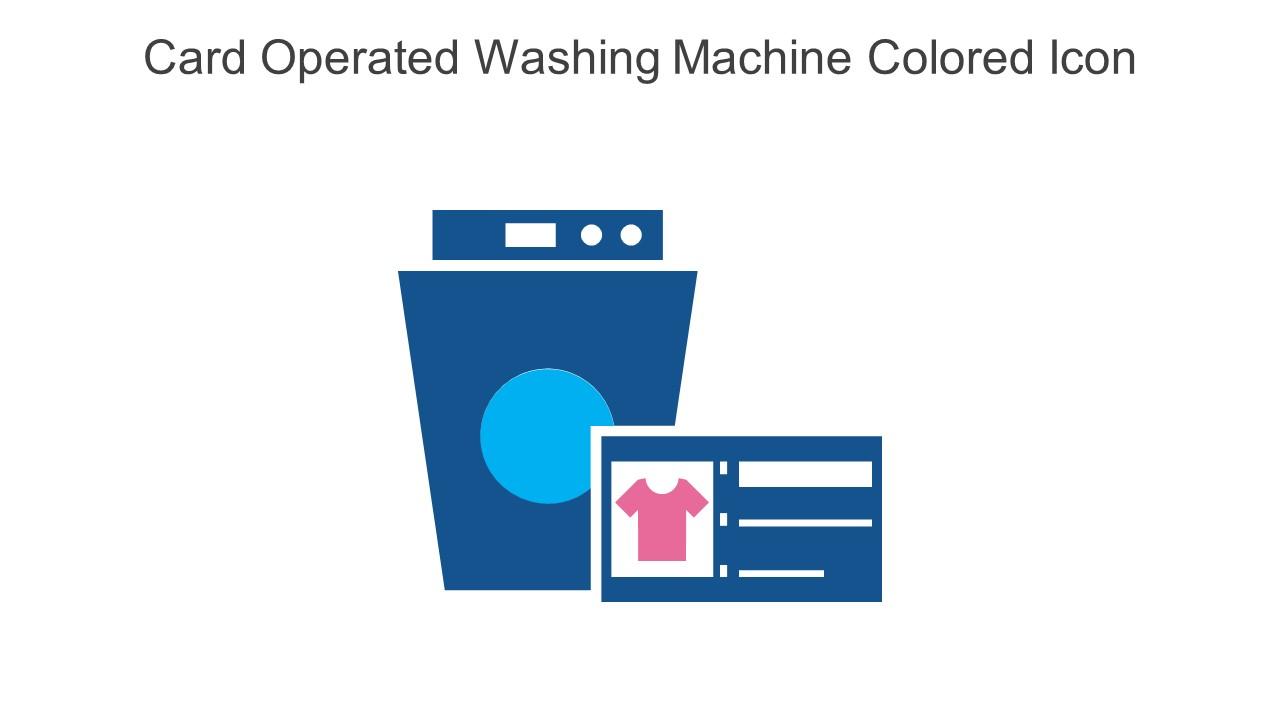 Card Operated Washing Machine Colored Icon In Powerpoint Pptx Png And Editable Eps Format Slide01