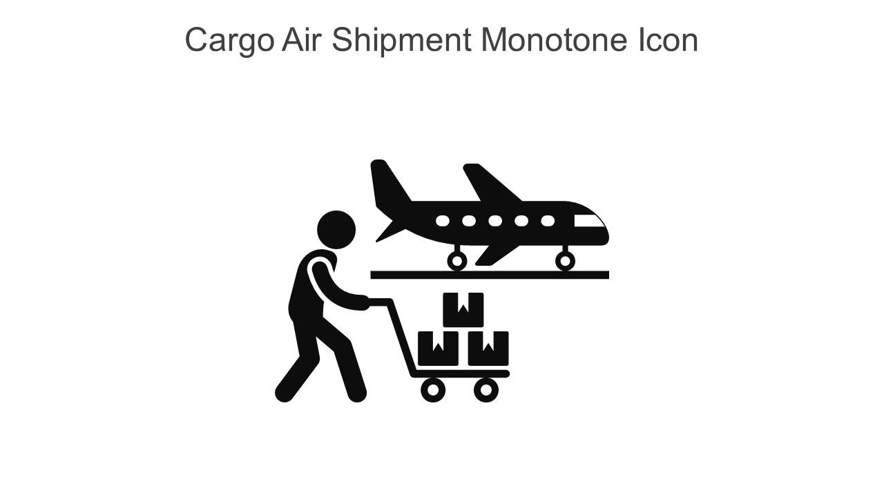 Cargo Air Shipment Monotone Icon In Powerpoint Pptx Png And Editable Eps Format Slide01