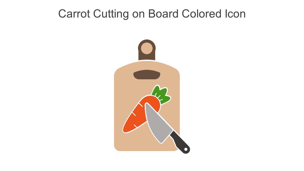 Carrot Cutting On Board Colored Icon In Powerpoint Pptx Png And Editable Eps Format
