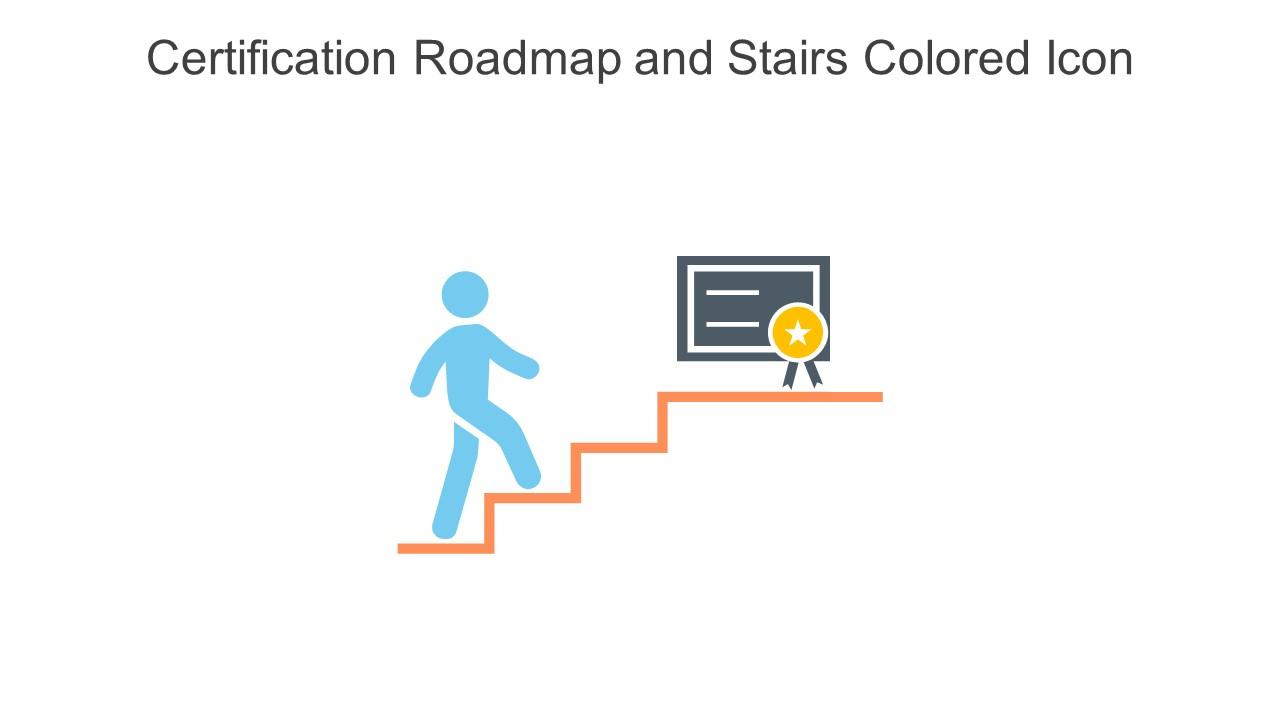 Certification Roadmap And Stairs Colored Icon In Powerpoint Pptx Png And Editable Eps Format Slide01