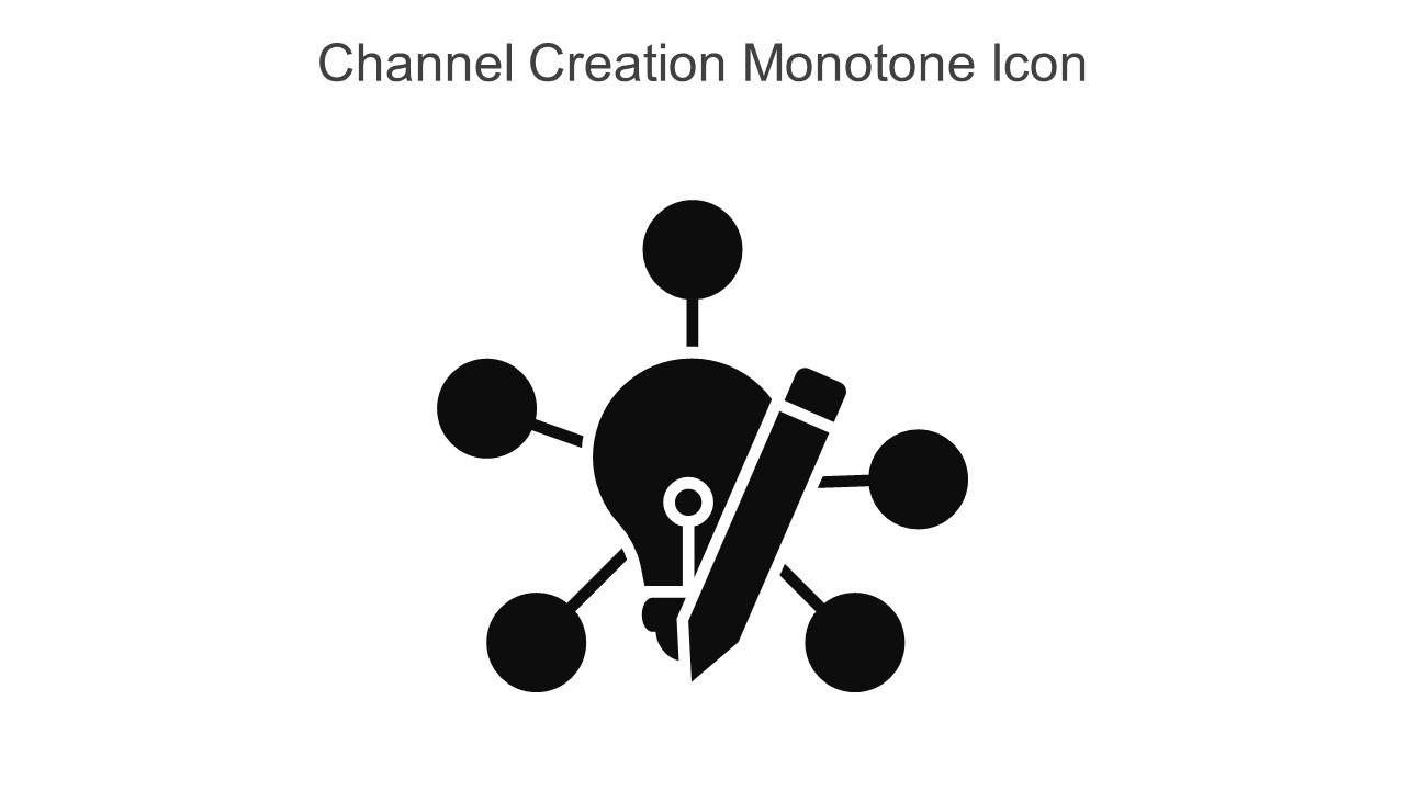 Channel Creation Monotone Icon In Powerpoint Pptx Png And Editable Eps Format Slide01