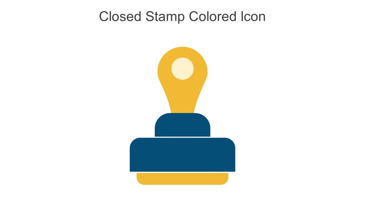 Closed Stamp Colored Icon In Powerpoint Pptx Png And Editable Eps Format