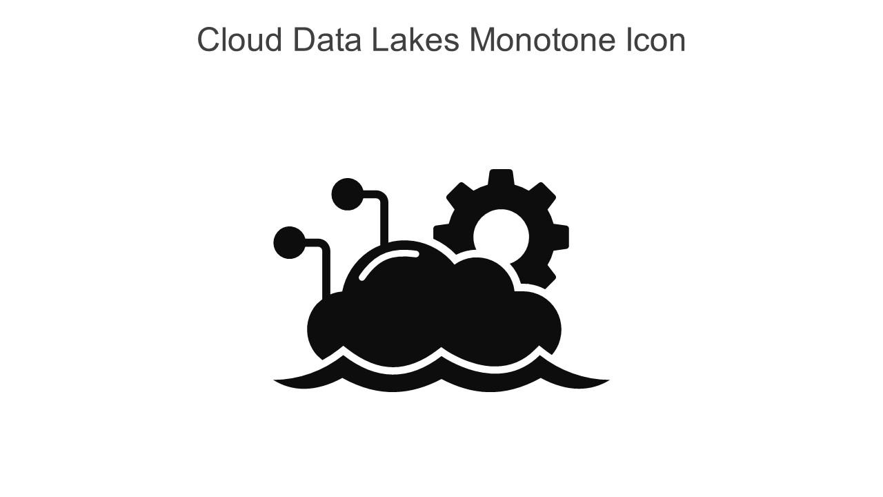 Cloud Data Lakes Monotone Icon In Powerpoint Pptx Png And Editable Eps Format Slide01