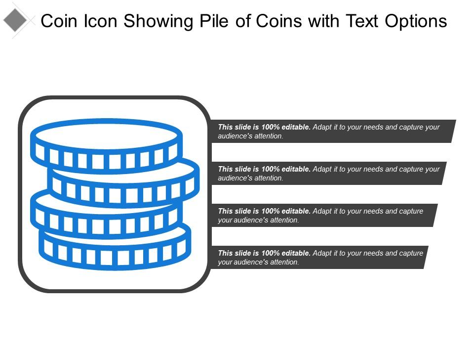 Coin icon showing pile of coins with text options Slide01