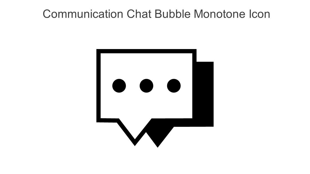 Communication Chat Bubble Monotone Icon In Powerpoint Pptx Png And Editable Eps Format