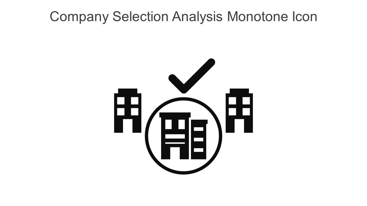 Company Selection Analysis Monotone Icon In Powerpoint Pptx Png And Editable Eps Format Slide01