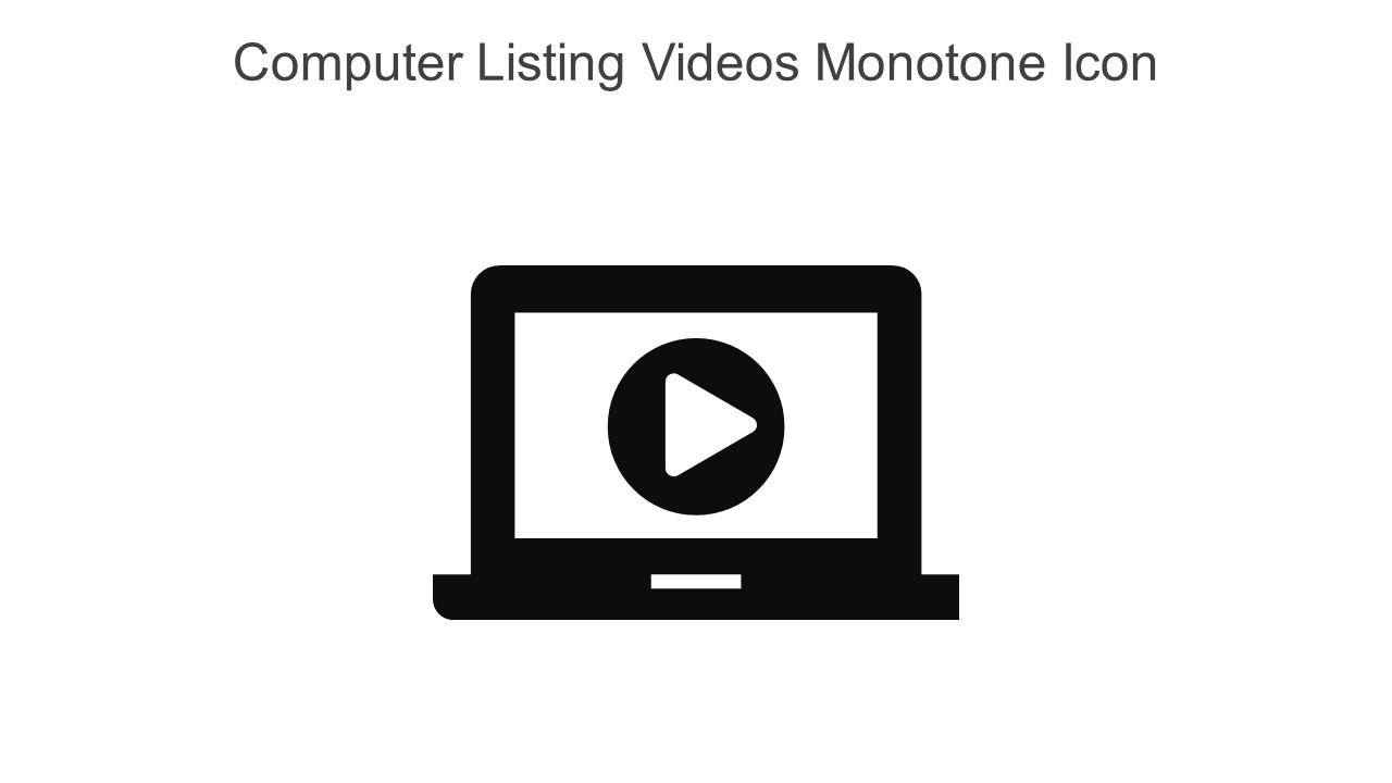 Computer Listing Videos Monotone Icon In Powerpoint Pptx Png And Editable Eps Format