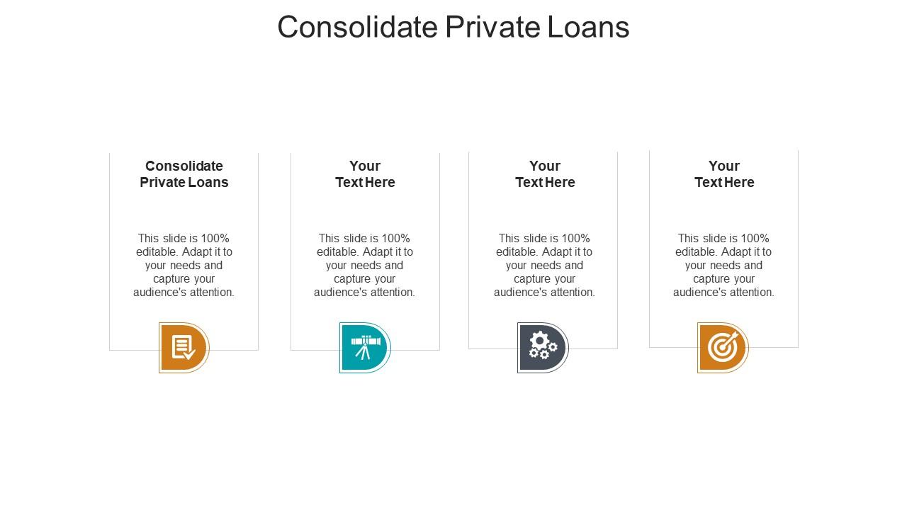 Consolidate private loans ppt powerpoint presentation icon samples cpb Slide01