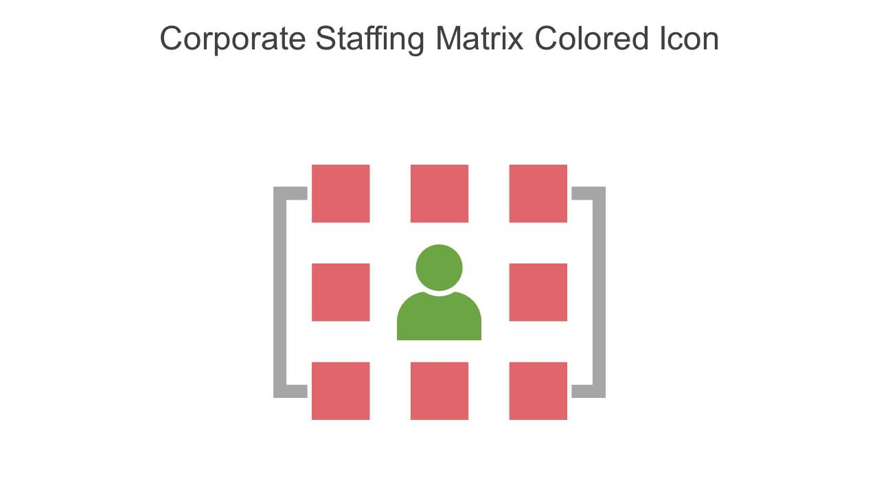 Corporate Staffing Matrix Colored Icon In Powerpoint Pptx Png And Editable Eps Format Slide01