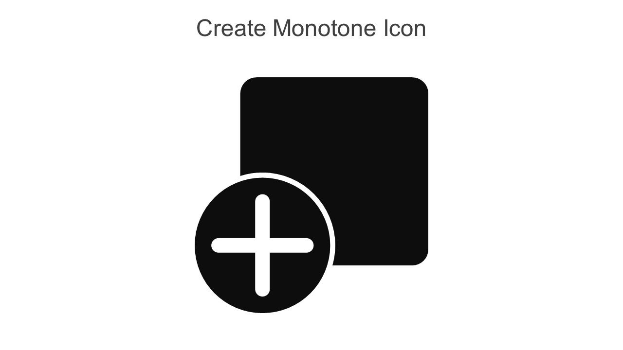 Create Monotone Icon In Powerpoint Pptx Png And Editable Eps Format Slide01