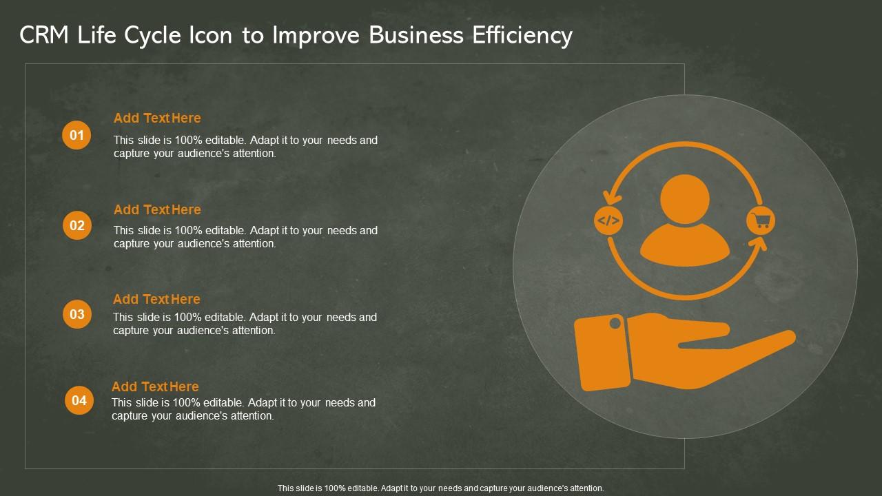 CRM Life Cycle Icon To Improve Business Efficiency Slide01