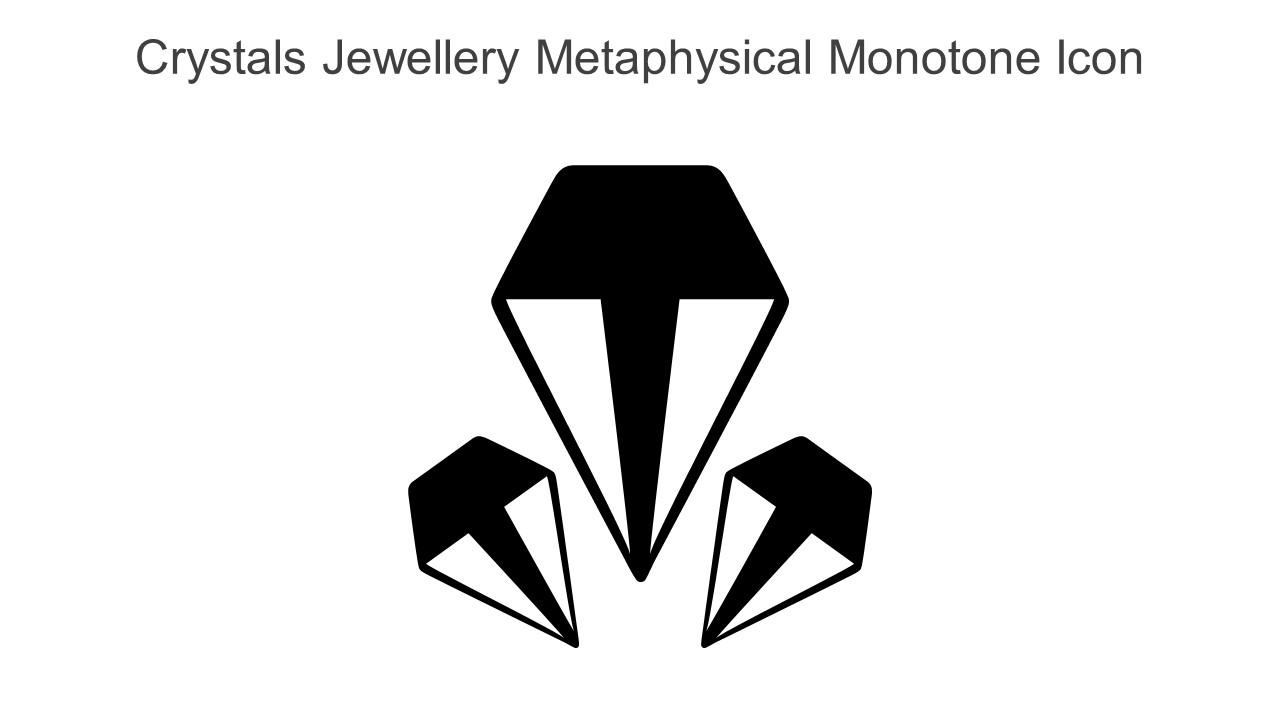 Crystals Jewellery Metaphysical Monotone Icon In Powerpoint Pptx Png And Editable Eps Format
