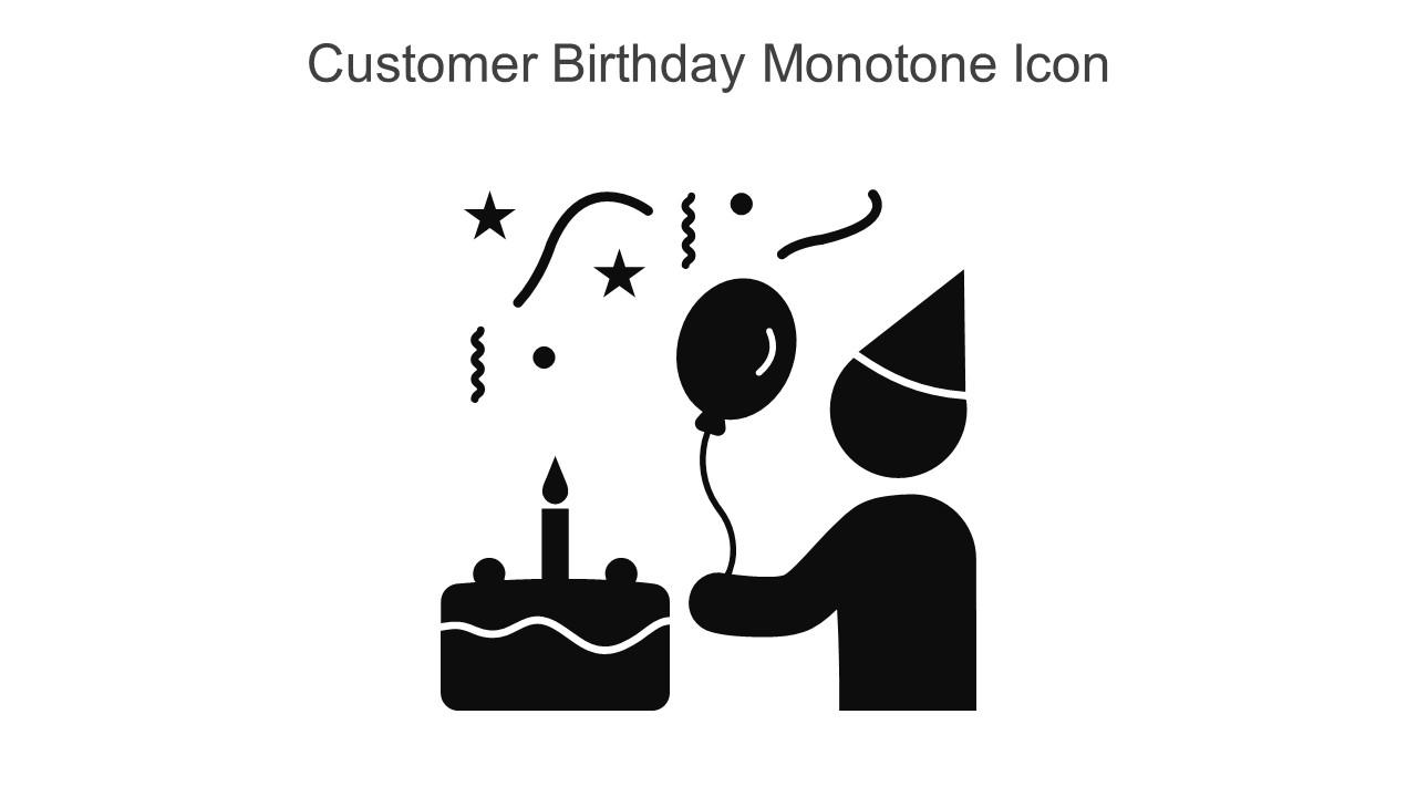 Customer Birthday Monotone Icon In Powerpoint Pptx Png And Editable Eps Format Slide01