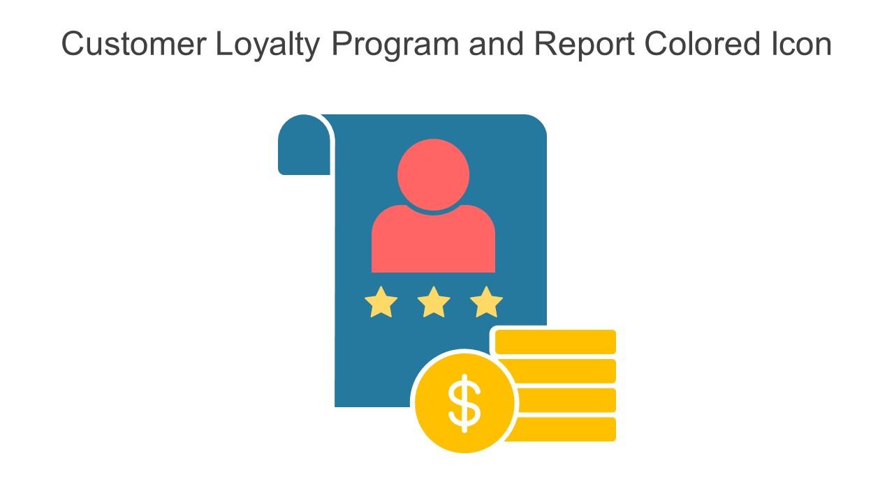 Customer Loyalty Program And Report Colored Icon In Powerpoint Pptx Png And Editable Eps Format Slide01