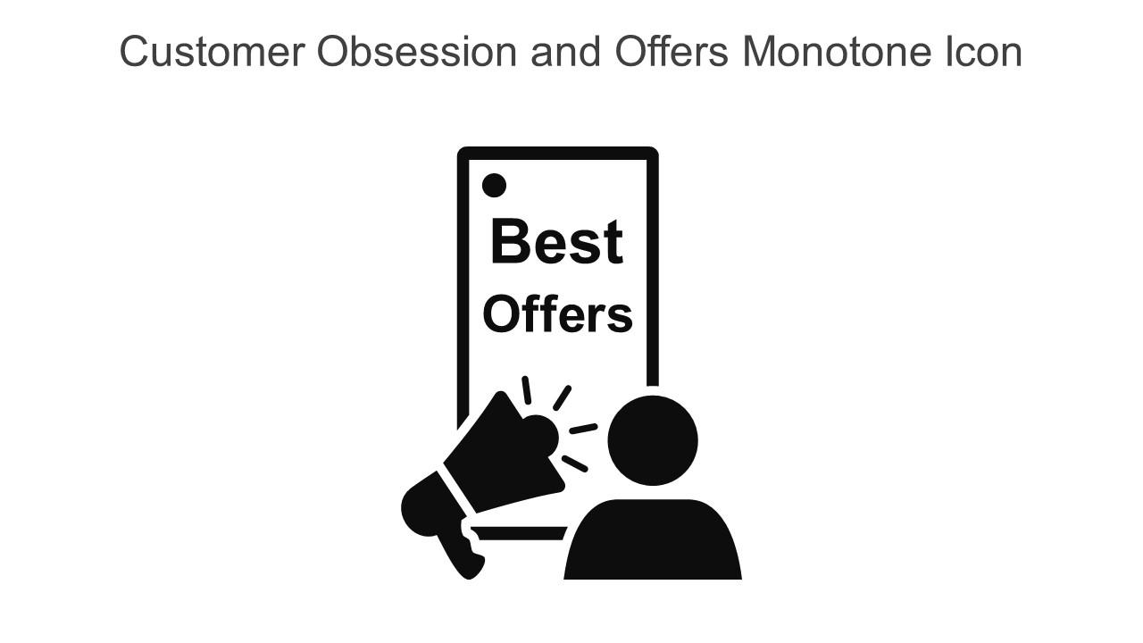 Customer Obsession And Offers Monotone Icon In Powerpoint Pptx Png And Editable Eps Format Slide01